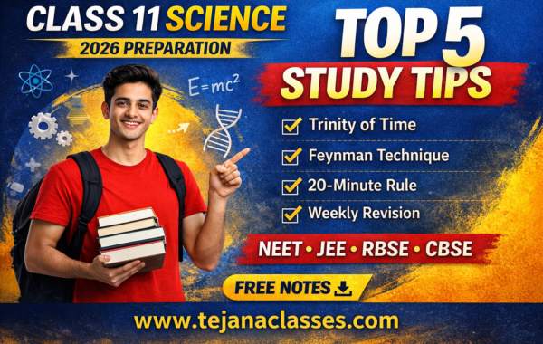 Top 5 Study Tips for Class 11 Students | Science Stream 2026 | Tejana Classes