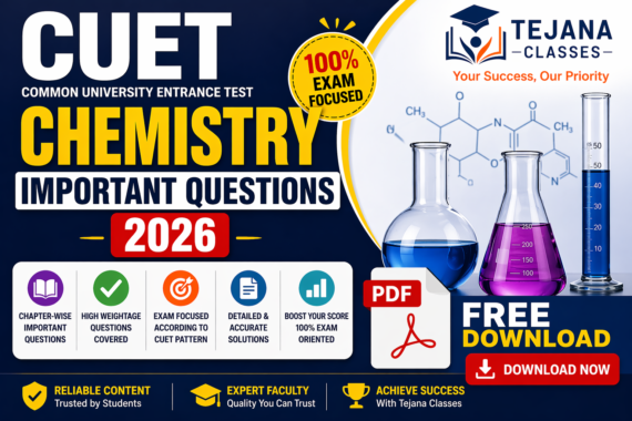 CUET Chemistry Important Questions PDF 2026 | Free Download – Tejana Classes